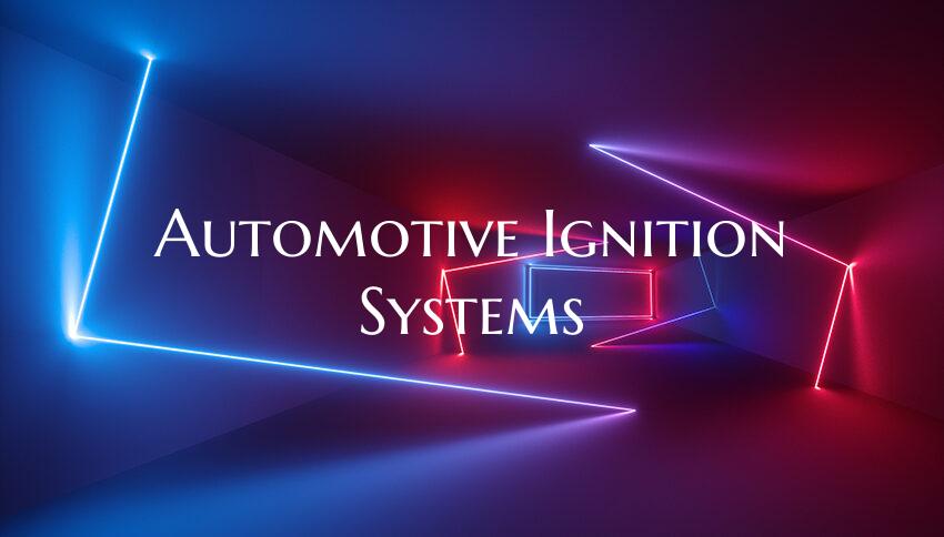 Automotive Ignition Systems