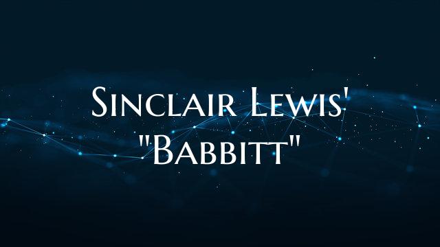 Sinclair Lewis' "Babbitt"