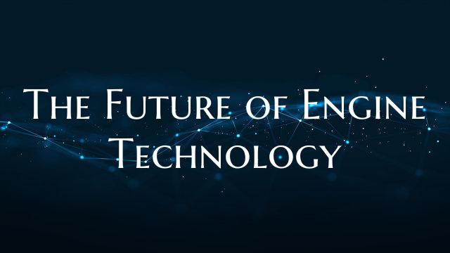 The Future of Engine Technology